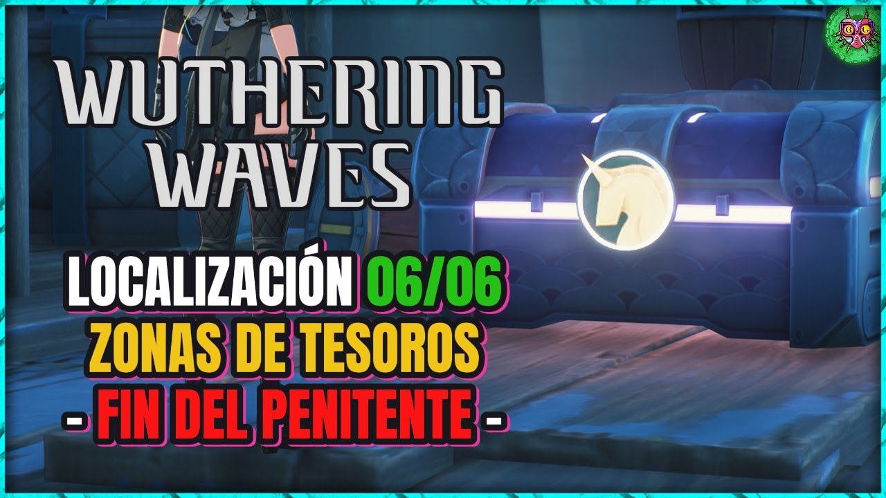 LOCALIZACI&Oacute;N ZONAS de TESOROS en FIN DEL PENITENTE | Wuthering Waves