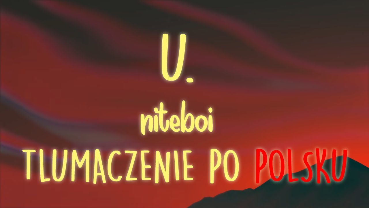 niteboi - u. 𝗜 𝗧ł𝘂𝗺𝗮𝗰𝘇𝗲𝗻𝗶𝗲 𝗽𝗼 𝗽𝗼𝗹𝘀𝗸𝘂 / 𝗧𝗲𝗸𝘀𝘁 𝗽𝗼 𝗽𝗼𝗹𝘀𝗸𝘂 𝗜
