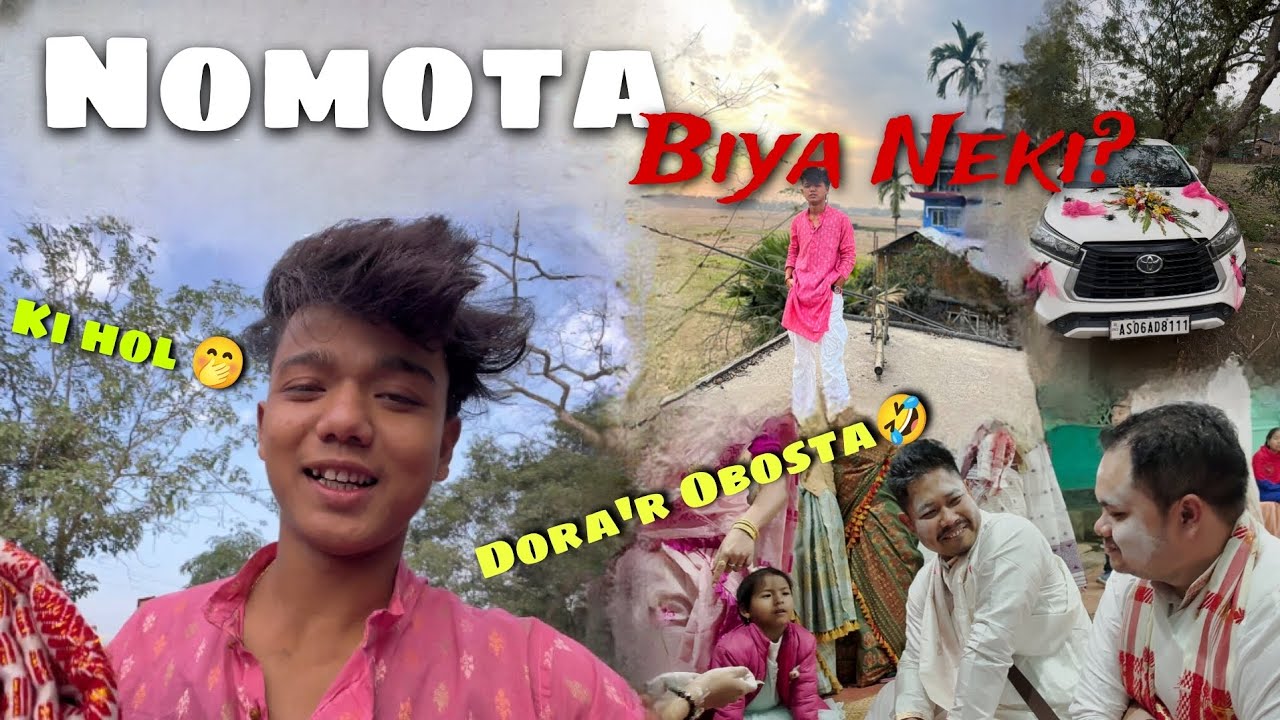 Nomota Biya neki?||Ki hol 🤭||Dora'rr Obosta sauk🤣❤️||Biya hekh kori jam ekebare😂