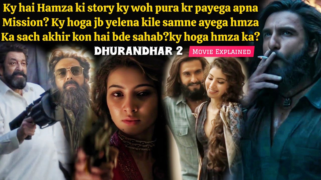 Will Hamza complete his Mission (2026) Dhurandhar The Revenge Movie Explained in Hindi 