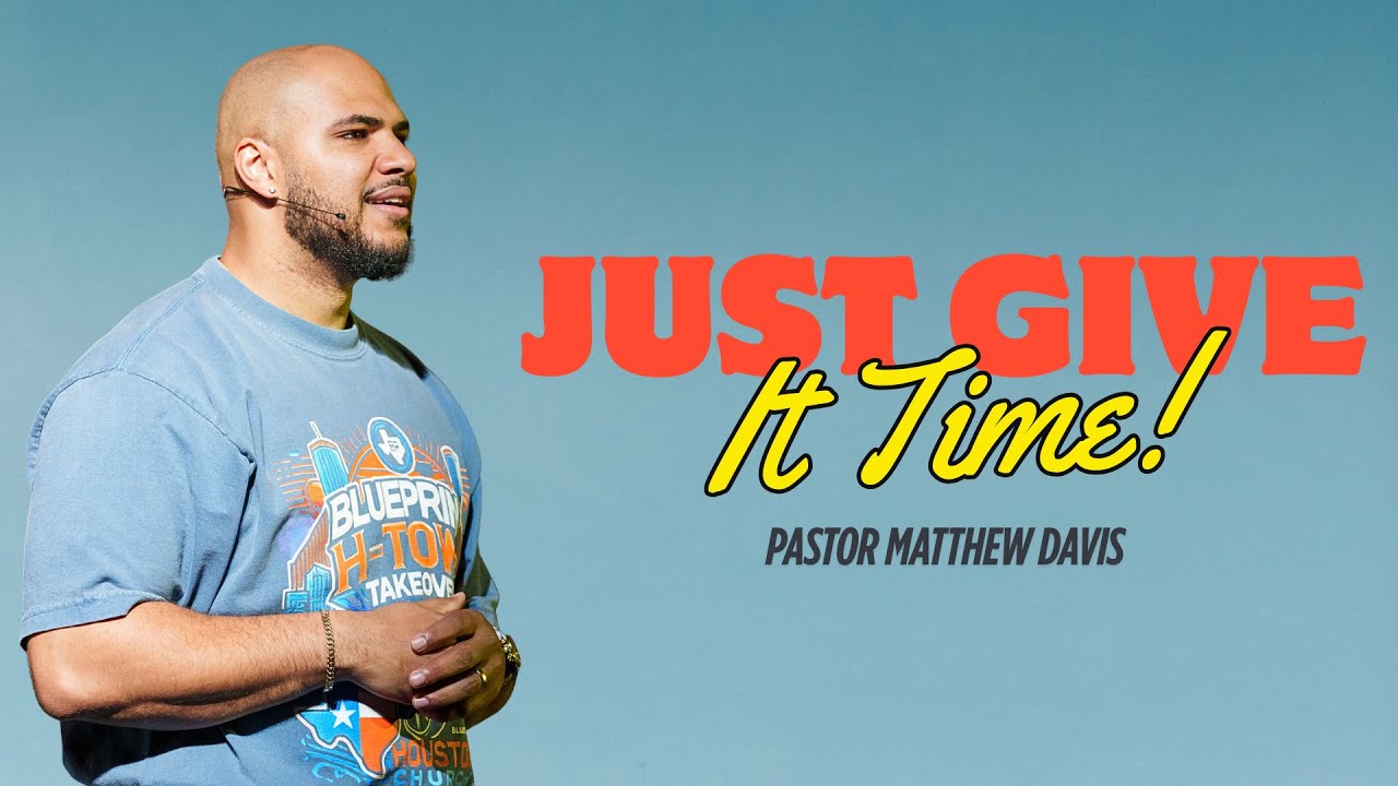 Just Give It Time // Promise Keeper // Matthew Davis