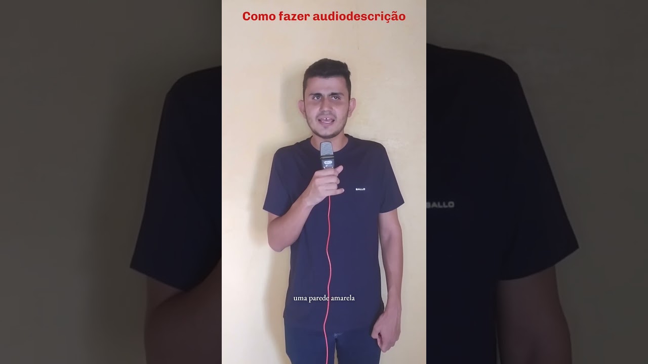 Como fazer audiodescri&ccedil;&atilde;o.                    #inclus&atilde;o