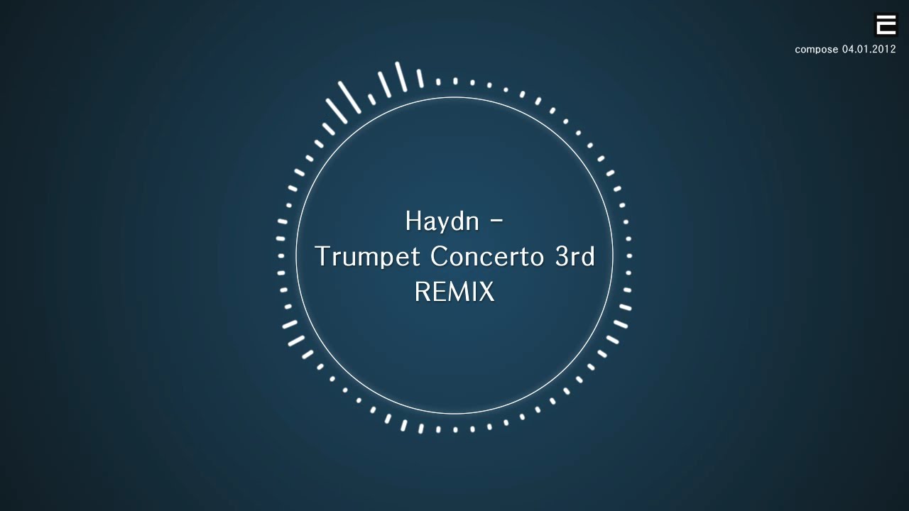 [TPRMX] Haydn - Trumpet Concerto 3rd REMIX