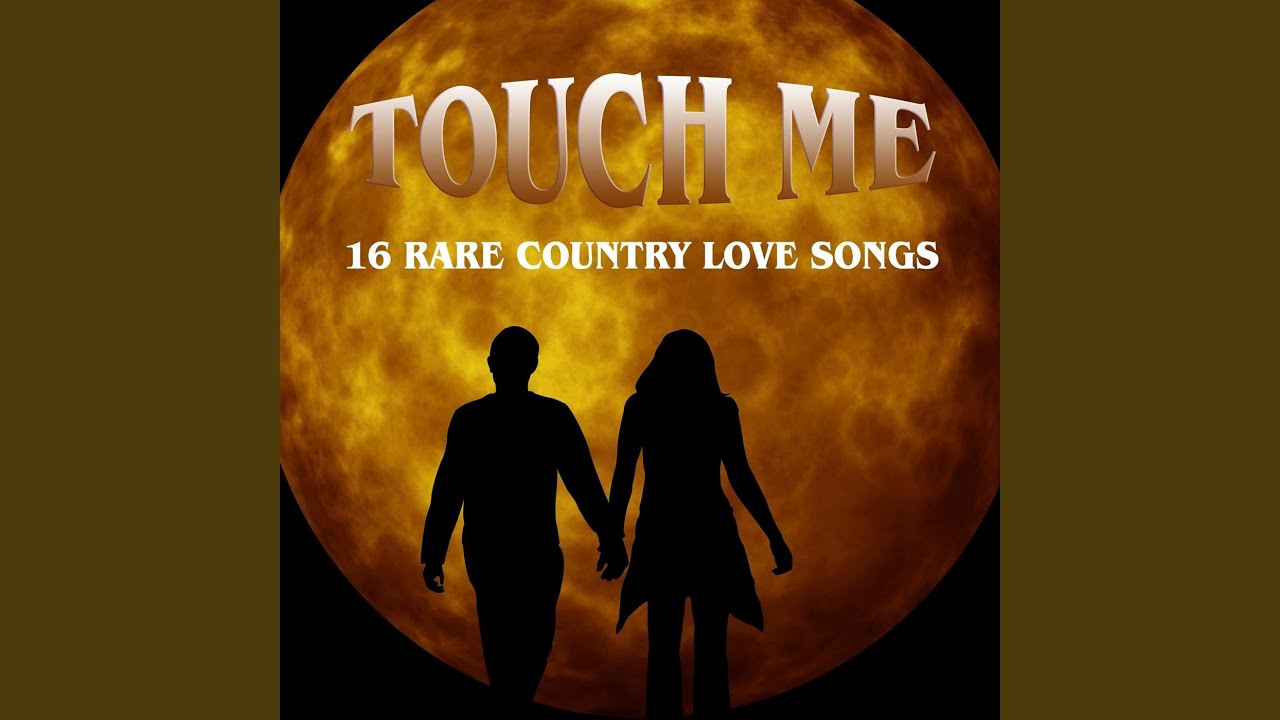 Touch Me (I'll Be Your Fool Once More)