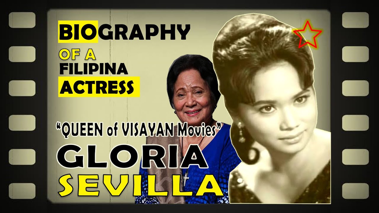 GLORIA SEVILLA Biography: KILALANIN ang QUEEN of VISAYAN Movies