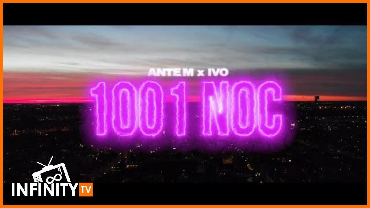 ANTE M X IVO - 1001 NOC (Official Video)