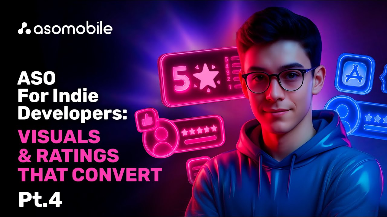 ASO for Indie Developers: Visuals, Ratings & Reviews in Google Play & App Store | ASOMobile