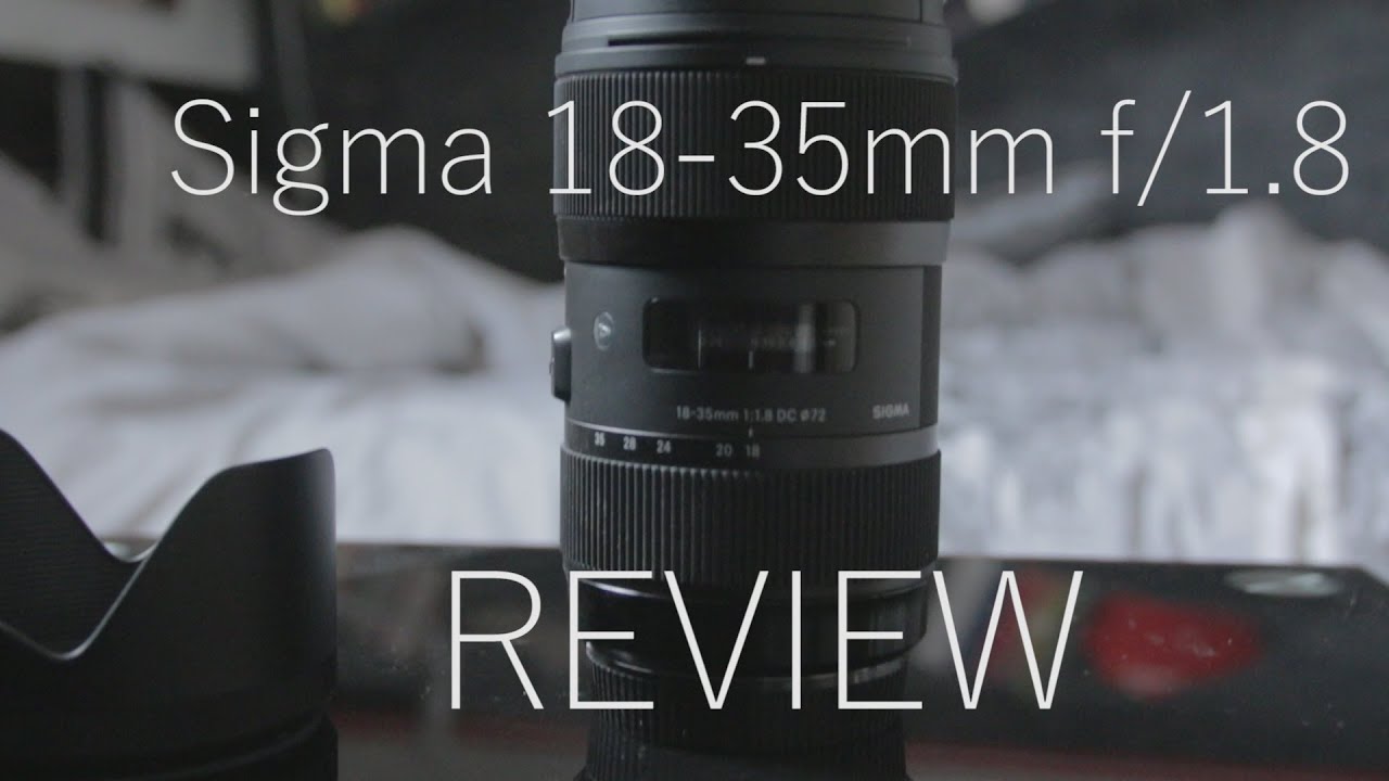 Sigma 18-35mm f/1.8 DC HSM Review // Une merveille pour la vidéo !