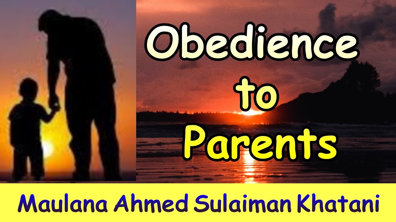 Maulana Ahmed Sulaiman Khatani Important Speech | Obedience of Parents