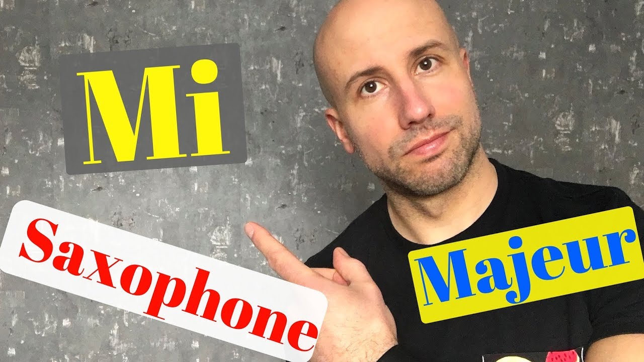 Apprendre, Comprendre et Maîtriser la gamme de Mi au Saxophone