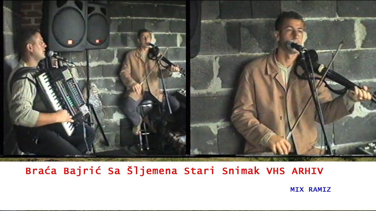 Stari Snimak Braća Bajrić Sa Šljemena Vhs Arhiv Obrada Ramiz