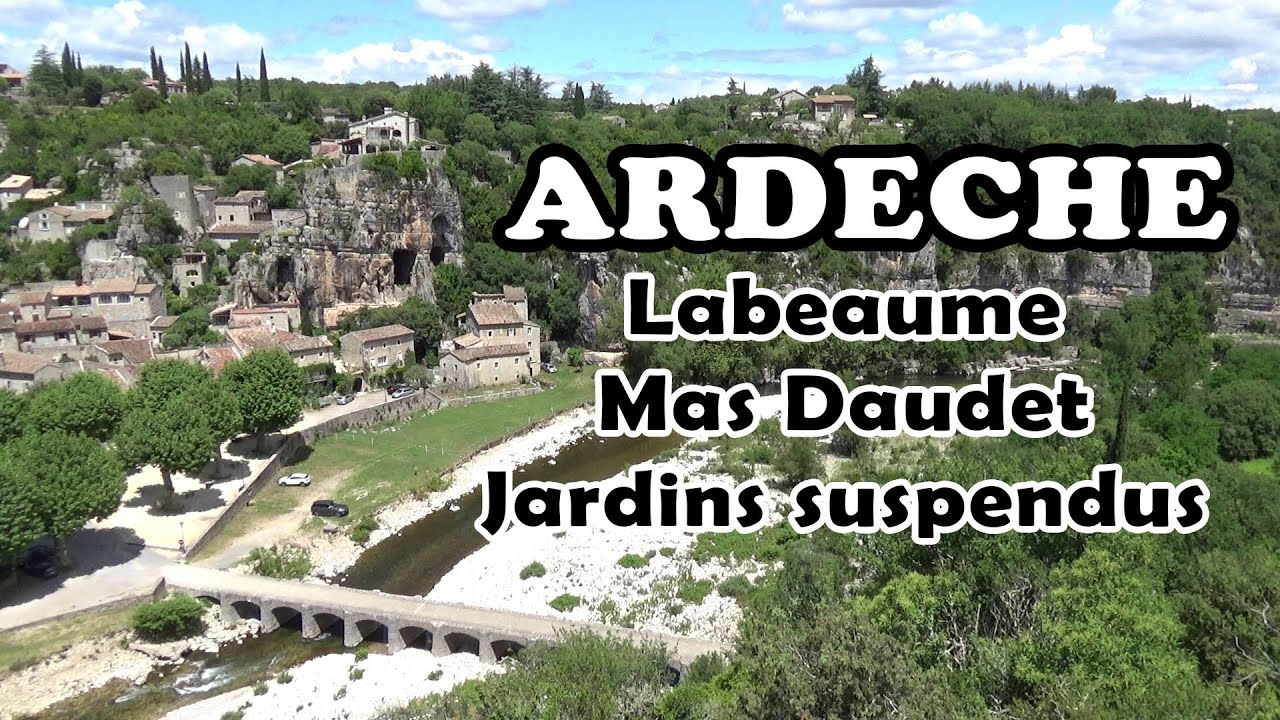 ARDECHE : Jardins suspendus du Recatadou - Labeaume - Mas Daudet
