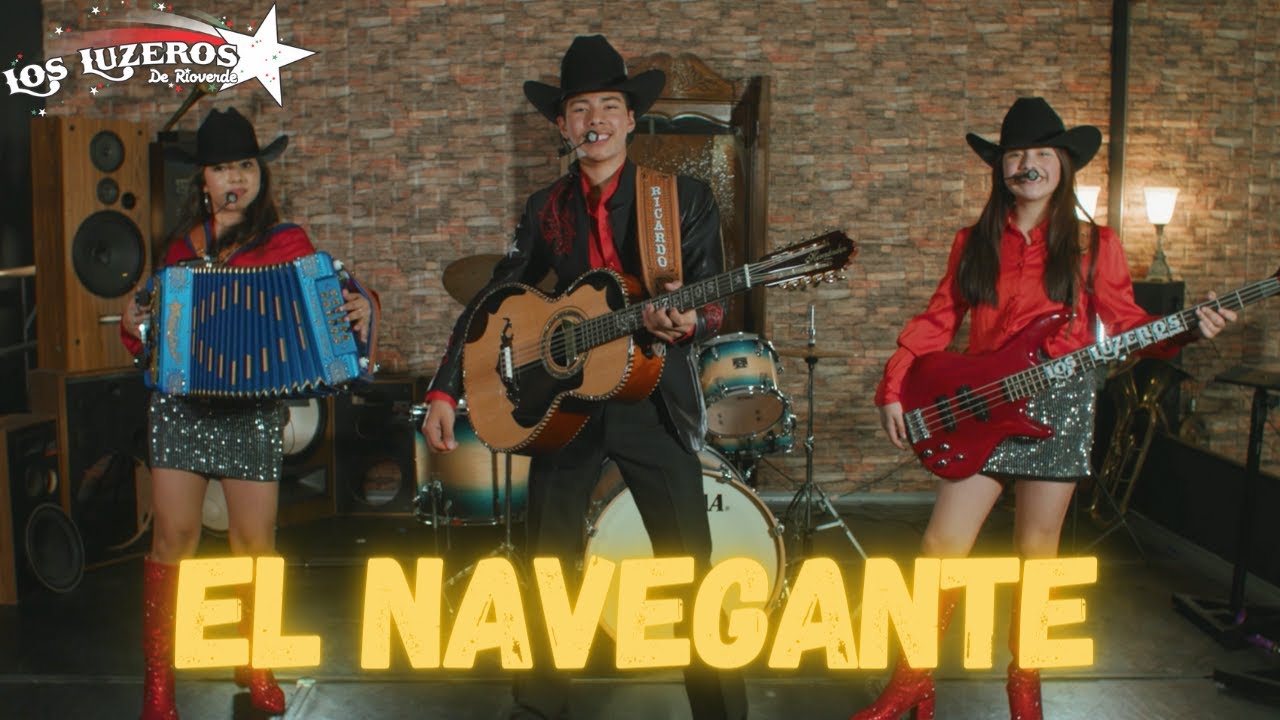 Los Luzeros de Rioverde - El Navegante (Video Oficial)