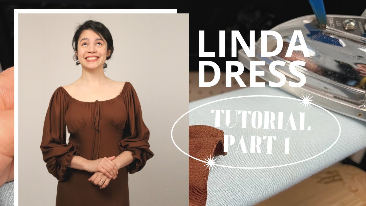 Linda dress - Sewing tutorial -  Part 1 of 2