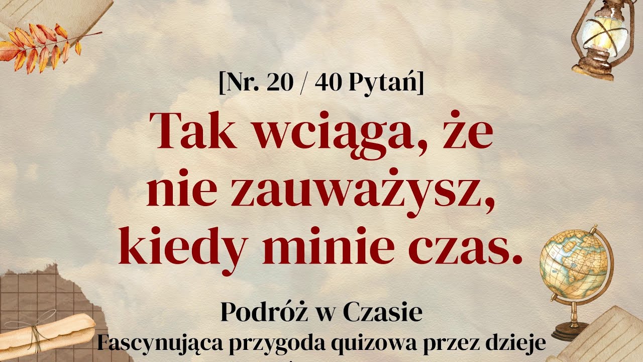 40 pytań, które polubią nawet ci, co nie znoszą historii - Quiz Historyczny Część 20