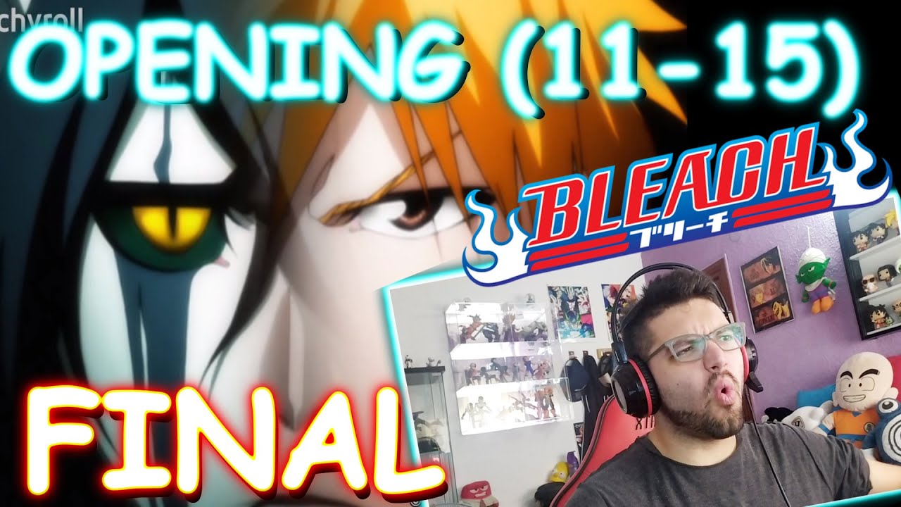 Reaccion "Casi" *POR PRIMERA VEZ* a los OPENING de BLEACH (11-15)