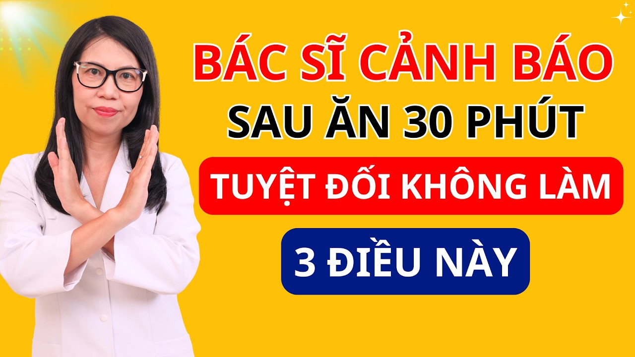 SAU KHI ĂN 30 PHÚT TUYỆT ĐỐI KHÔNG LÀM ĐIỀU NÀY! Nguy cơ đột quỵ tăng gấp 3 lần I Dr Hương