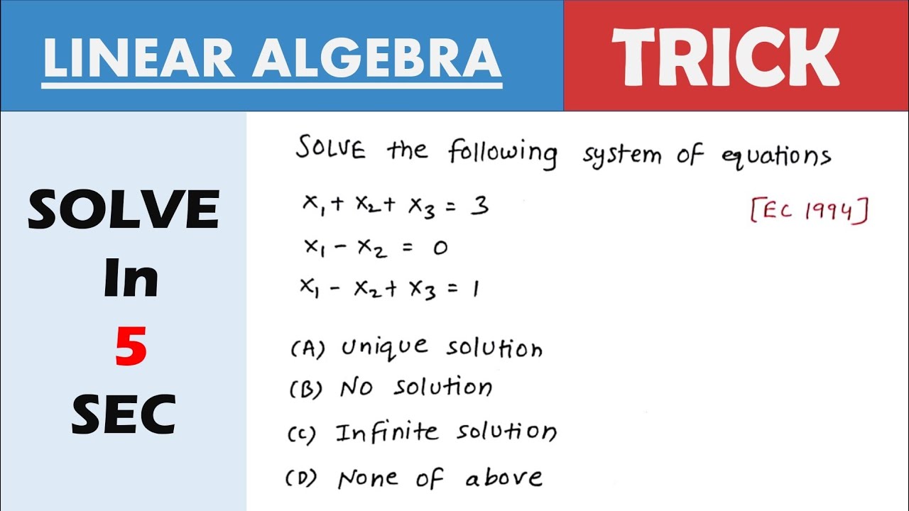 TRICK to find solution of simultaneous linear algebraic equations of a system