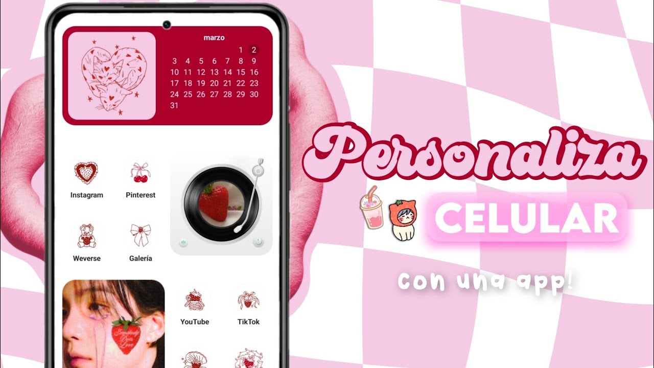 𐙚˶ᵔ ᵕ ᵔ˶𐙚 🍓Personaliza tu celular con una sola app ! ✮ ⋆ ˚｡𖦹