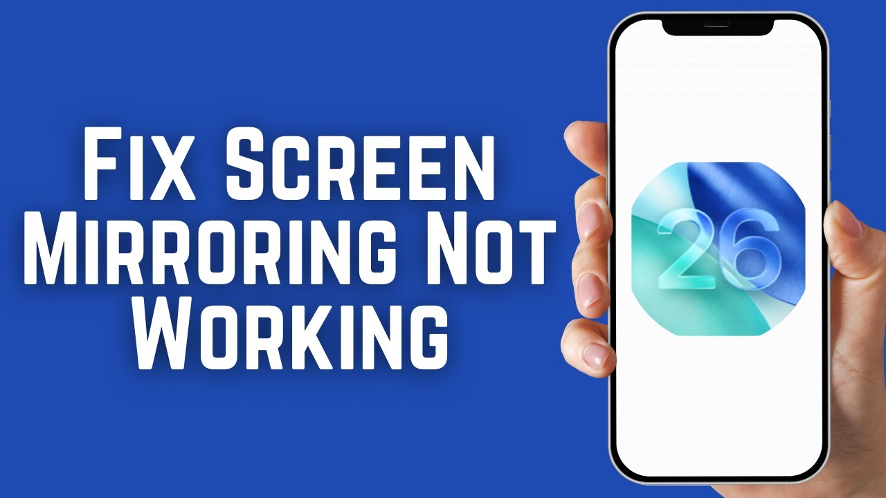 How to Fix Screen Mirroring Not Working on iPhone 2026?