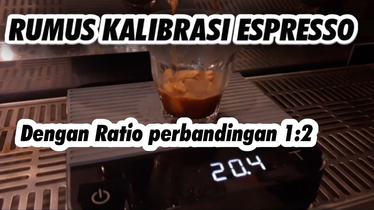Rumus Kalibrasi Espresso Dengan Ratio Perbandingan 1:2 Yang Benar