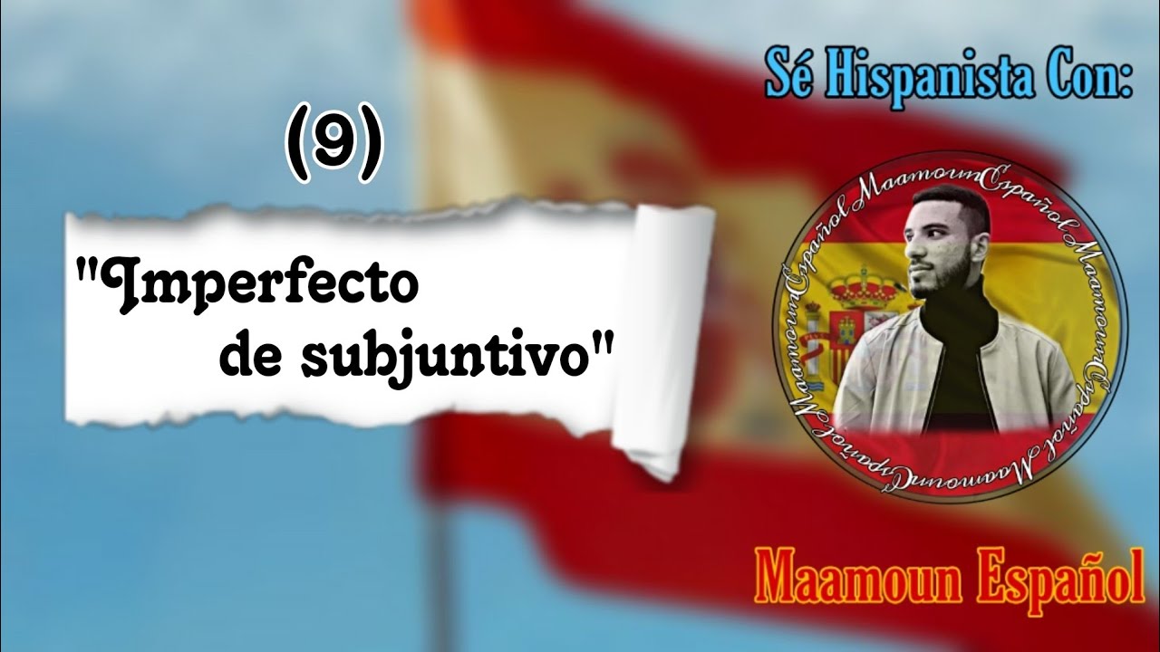 El tiempo 09: Imperfecto de subjuntivo