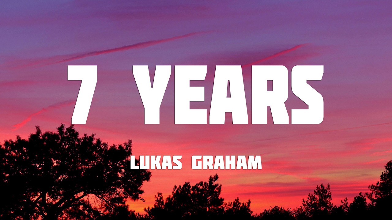 Lukas Graham - 7 Years (Lyrics)