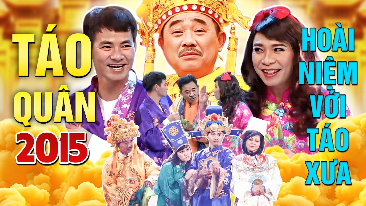 HÒA NIỆM VỚI TÁO QUÂN XƯA | GẶP NHAU CUỐI NĂM 2026 - Tổng hợp chương trình táo quân | TÁO QUÂN 2015