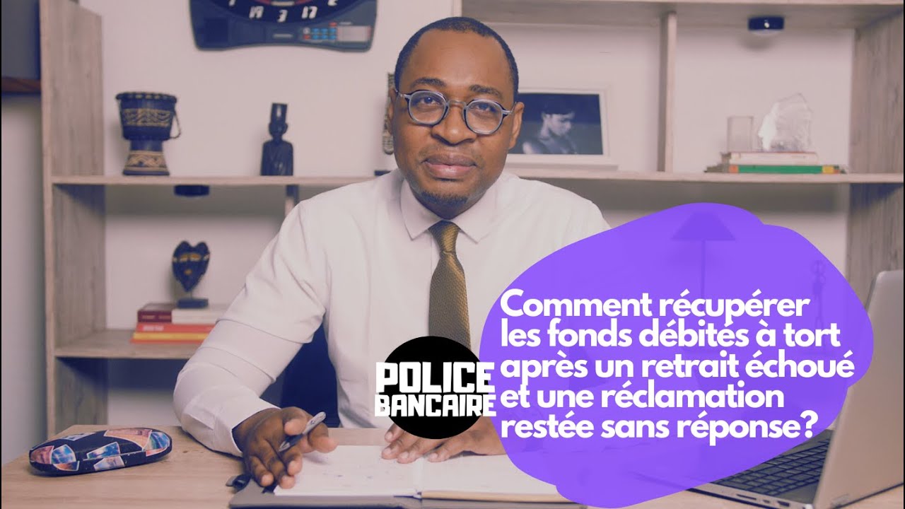 Comment r&eacute;cup&eacute;rer les fonds d&eacute;bit&eacute;s &agrave; tort apr&egrave;s un retrait &eacute;chou&eacute; et une plainte ignor&eacute;e ?