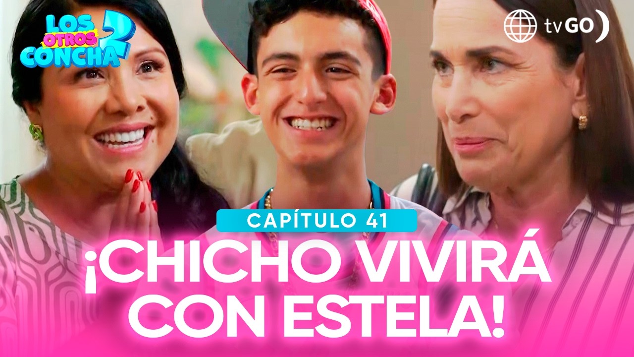 Los otros Concha 2: Amador y Estela decidieron recibir a Chicho en su casa (Capítulo n°41)