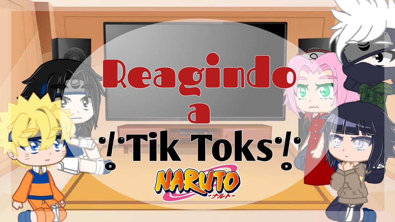 |Sala de Naruto Reagindo a TikToks|•Naruto Classic React to Tik Toks|• Gacha Club🍥+Naruhina/Sasusaku