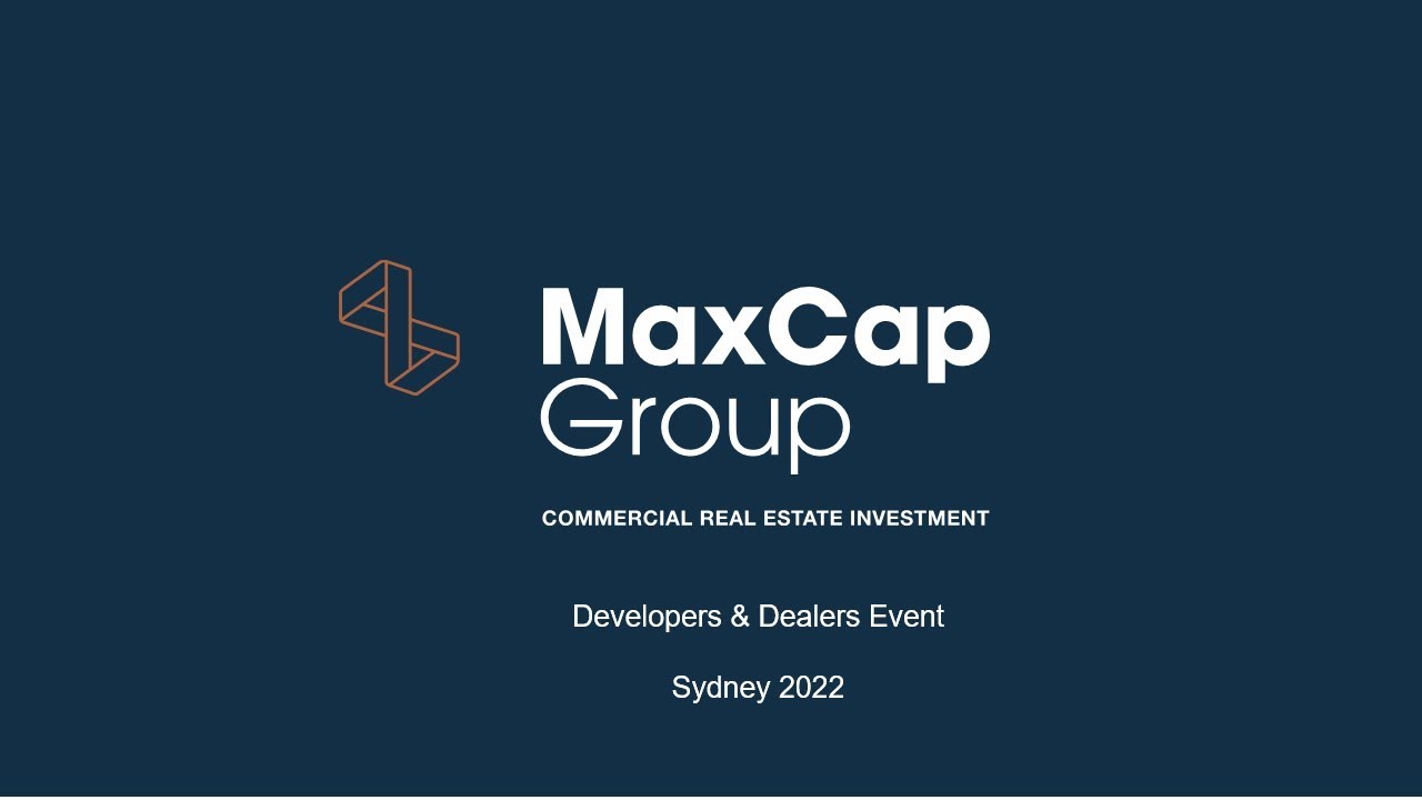 MaxCap Sydney Developers and Dealers 2022 Highlights