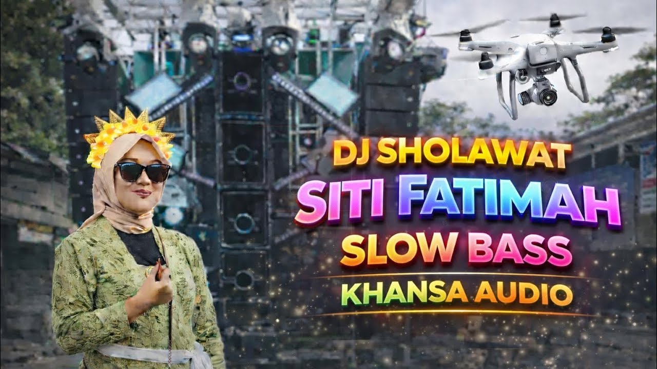 DJ SHOLAWAT SITI FATIMAH SLOW BASS 🔥 Remix Sholawat Viral 2026 | Khansa Audio Sound System