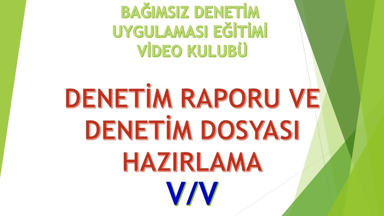 B/V  DENETİM RAPORU VE DENETİM DOSYASI HAZIRLAMA