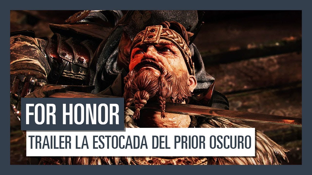 FOR HONOR - TRAILER LA ESTOCADA DEL PRIOR OSCURO