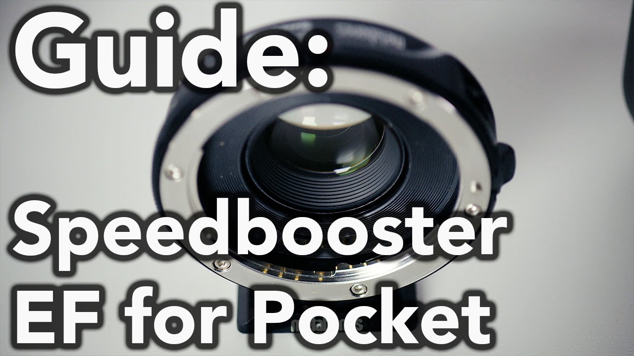 Gear Guide: Metabones SpeedBooster Active Canon EF for Blackmagic Pocket Camera