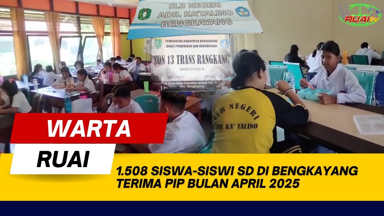 1.508 SISWA - SISWI SD DI BENGKAYANG TERIMA PIP BULAN APRIL 2025