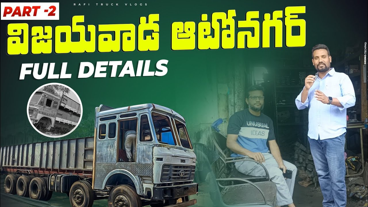 Vijayawada Auto Nagar full video very useful information Rafi truck vlogs