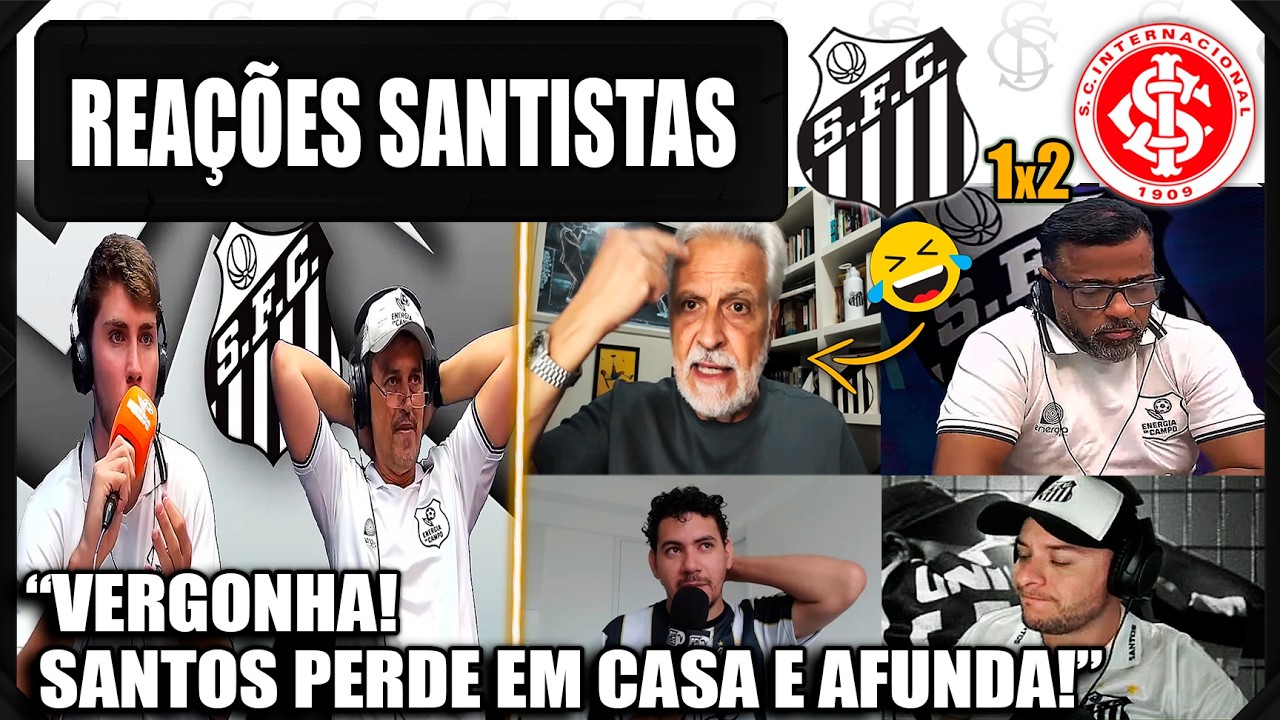 REAÇÕES SANTISTAS - SANTOS 1x2 INTERNACIONAL - BRASILEIRÃO 2026 - VAMOS RIR DO SANTOS!
