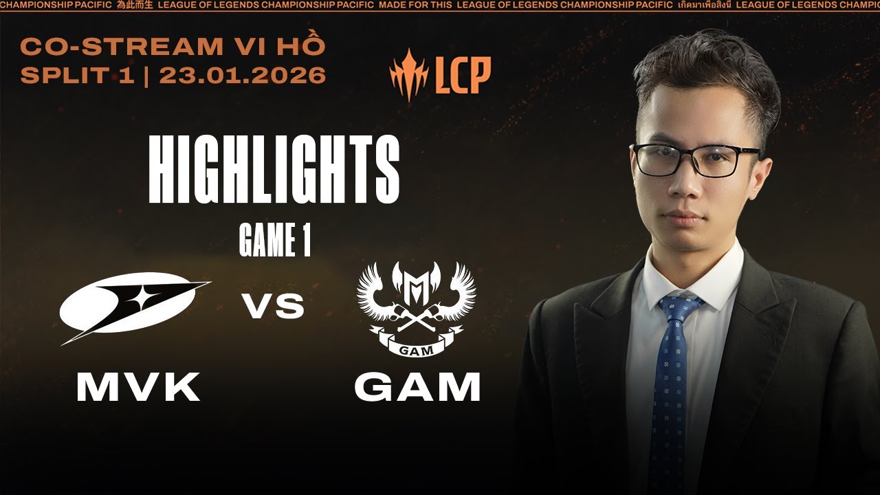 HIGHLIGHTS | MVK vs GAM | Game 1 | LCP 2026 Split 1 | Vi Hồ Co-stream