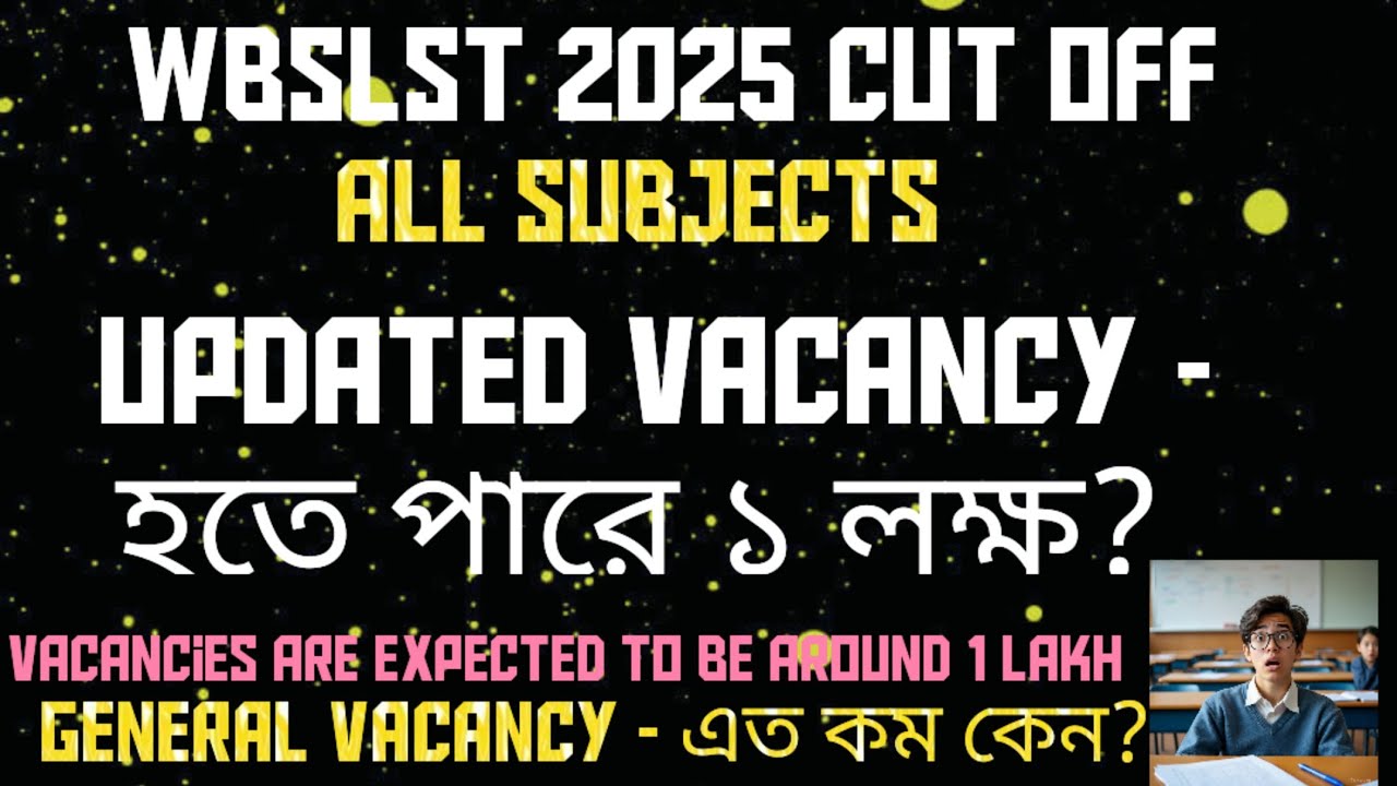 WBSLST 2025  UPDATED  VACANCY  TO BE 1LAKH? #wbslstcutoff2025 #wbslstcutoff 