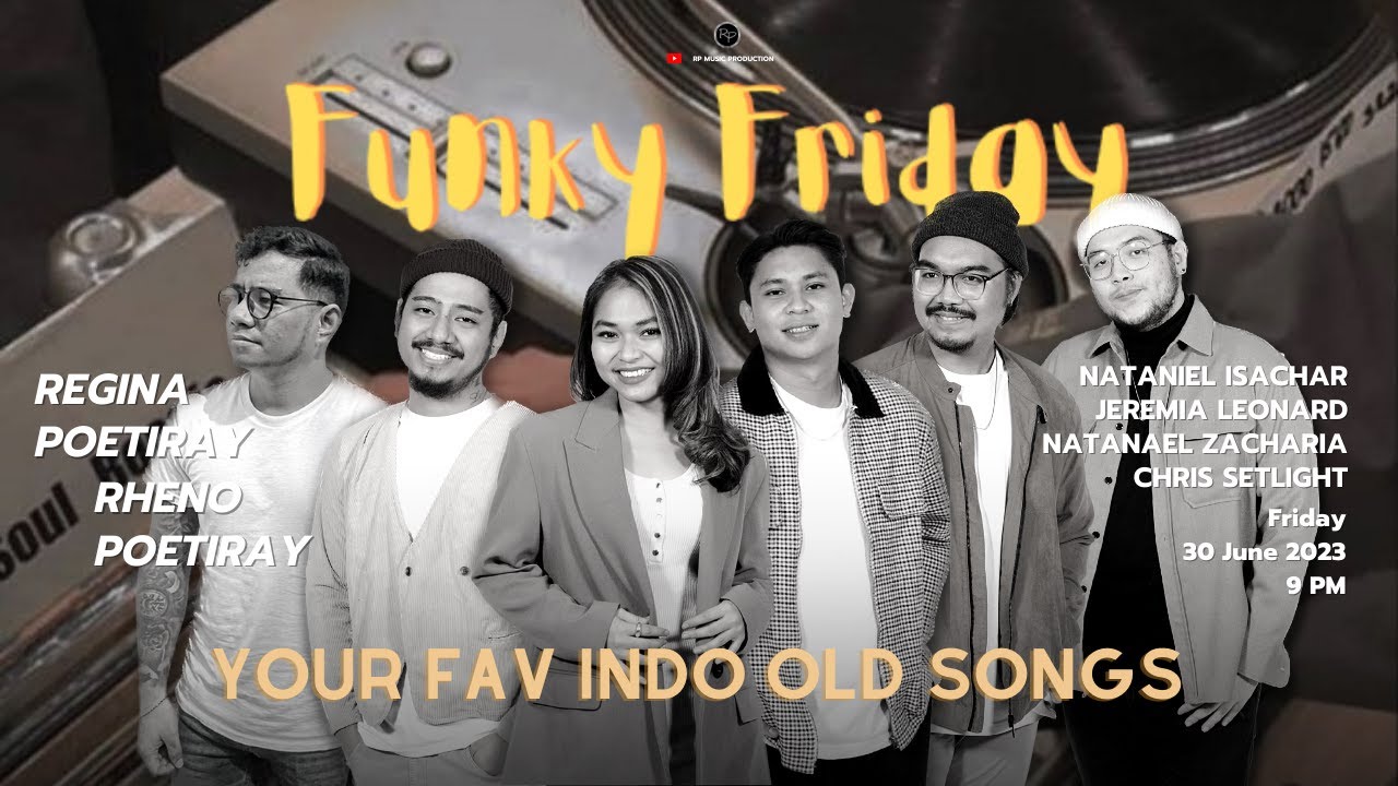 FUNKY FRIDAY WITH REGINA POETIRAY GEISHA & RHENO POETIRAY | IMANIAR NOORSAID, ANDIEN, TRIE UTAMI