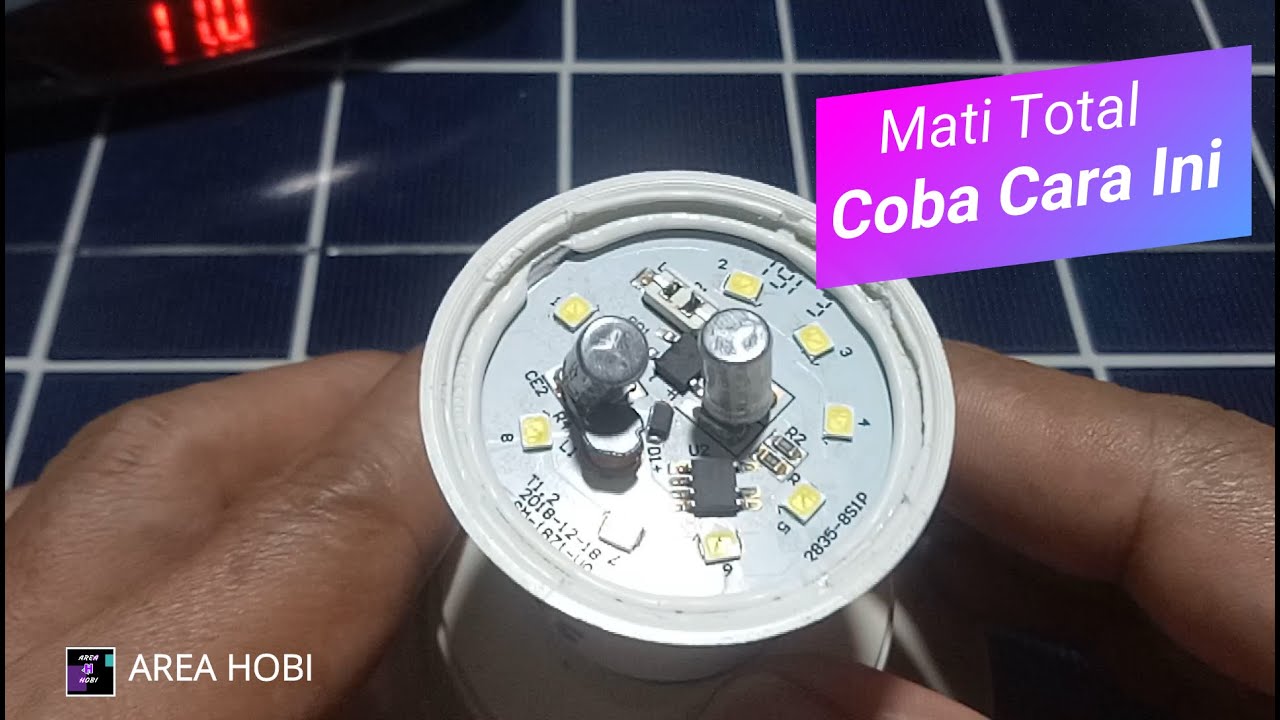 Cara paling sederhana memperbaiki Lampu led mati total -Area hobi