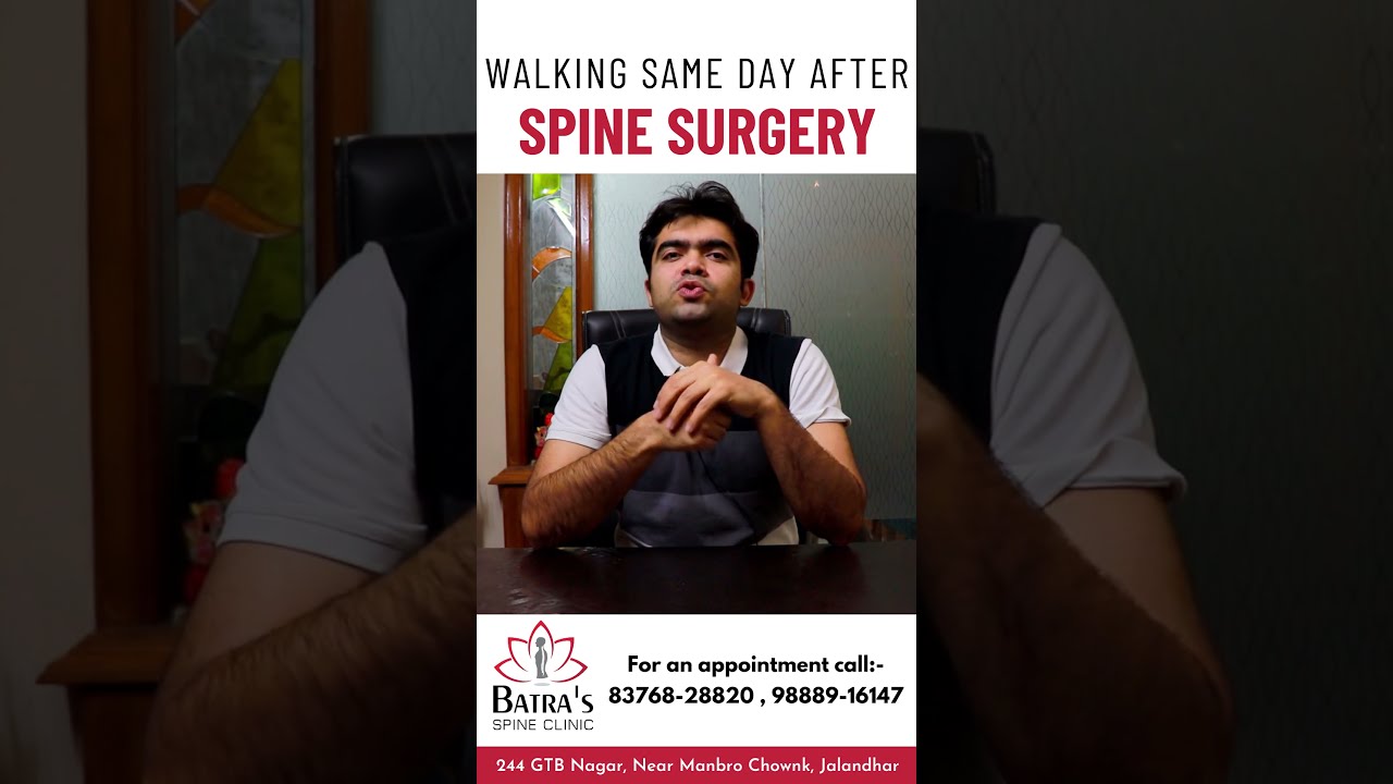 Walking same day after spine surgery | Dr. Sahil Batra