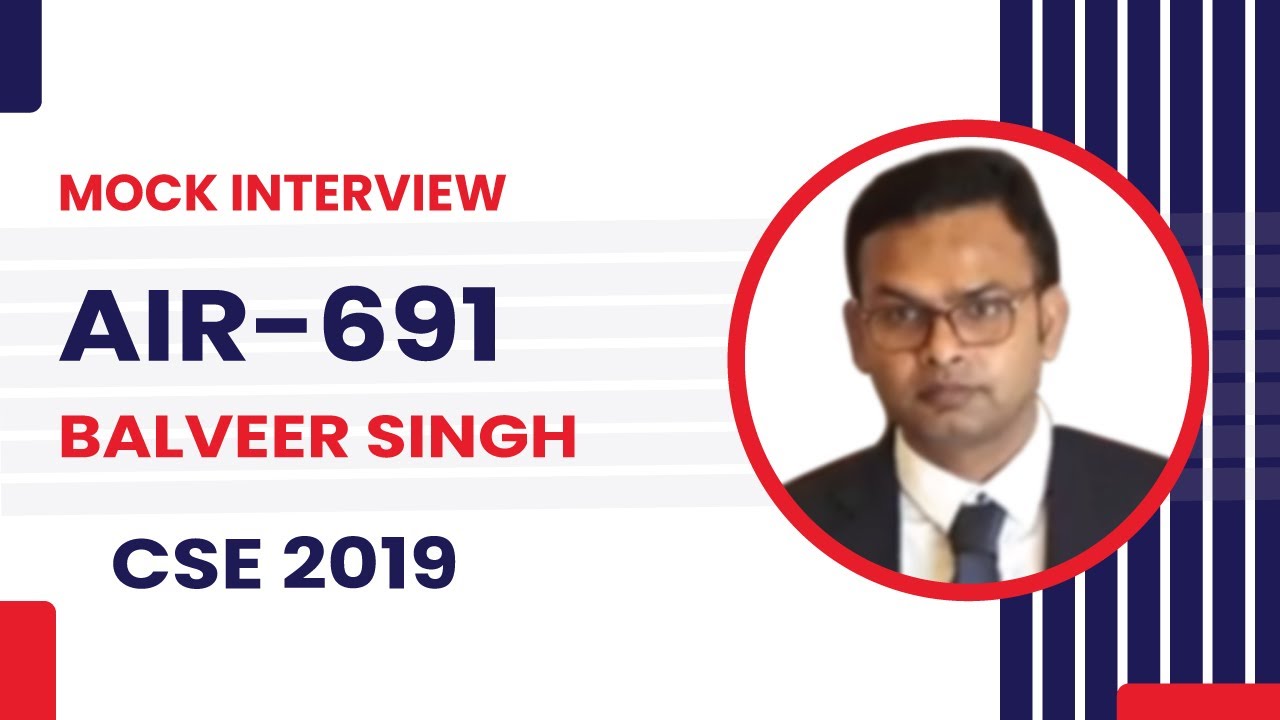 Balveer Singh | Rank – 691 (UPSC CSE 2019) | Future IAS Mock Interview | UPSC CSE Mock Interview