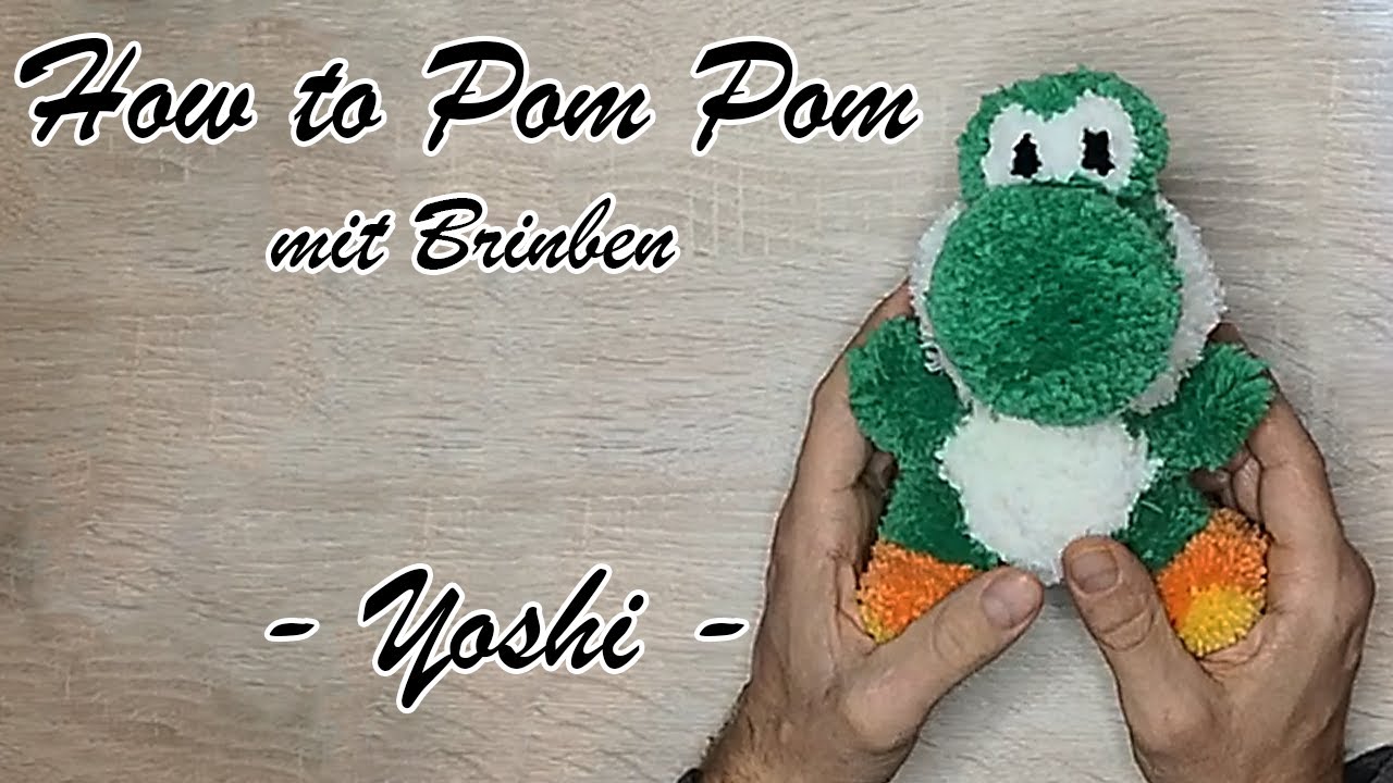 How to Pom Pom mit Brinben - Yoshi