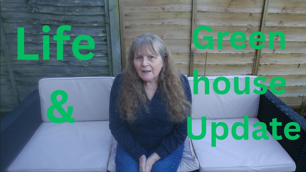 Life & Greenhouse Update