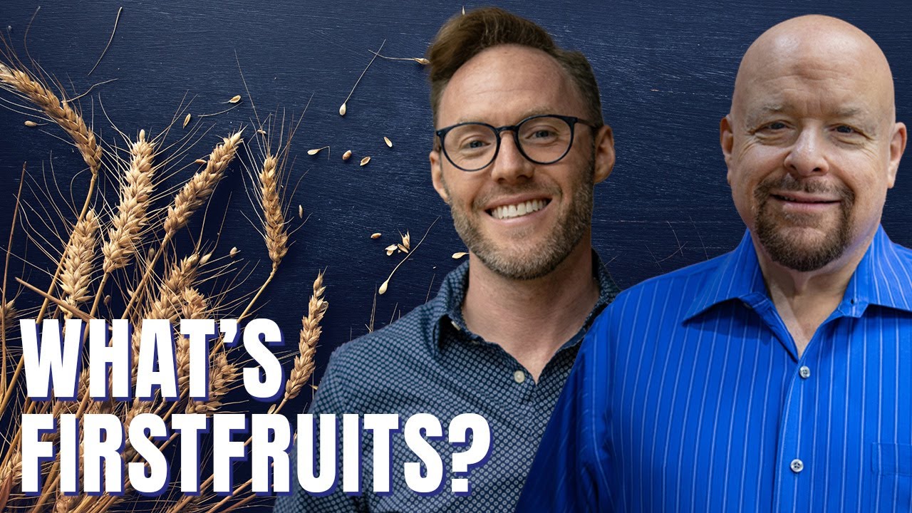 What is the Feast of Firstfruits? Hebrew Roots