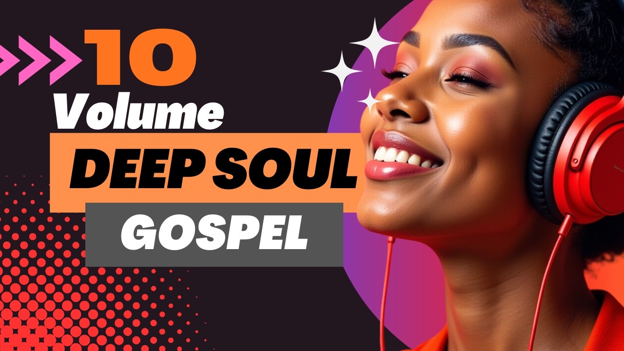 Deep Gospel R&B Soul Music Vol.11 | Modern Praise & Worship Songs ✞ Soulful Gospel, R&B & Worship
