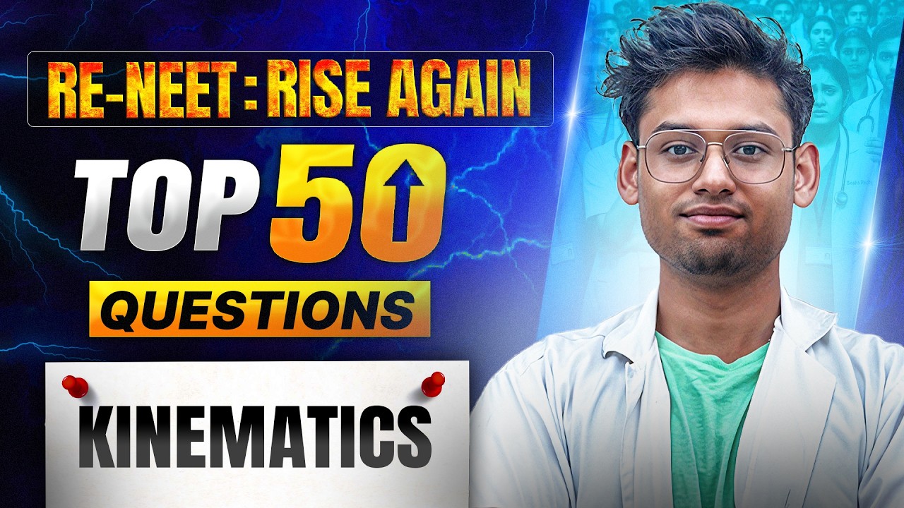 THE RE-NEET: RISE AGAIN 🔥 | COMPLETE KINEMATICS |⚡ Most Predicted NEET Questions 🚀